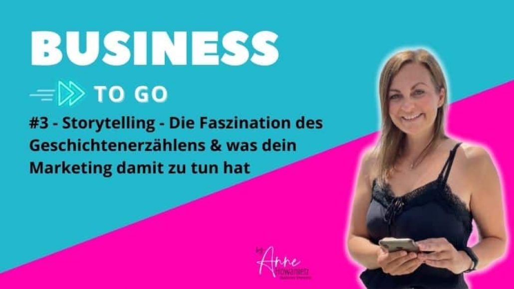 #3 – Storytelling – Die Faszination des Geschichtenerzählens und was dein Marketing damit zu tun hat