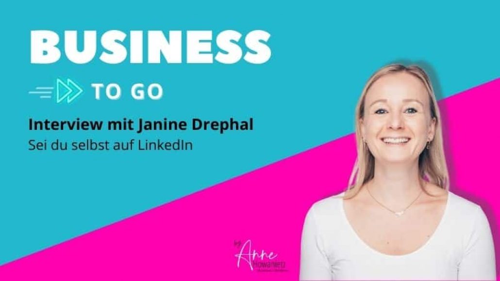 #5 – Interview mit Janine Drephal – Sei du selbst auf LinkedIn