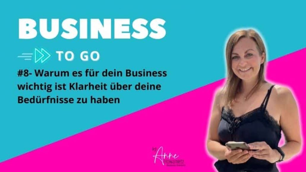 #8 – Eigene Bedürfnisse vs. Kundenbedürfnisse. Was dir wirklich dabei hilft, dein eigenes Business zu leben.