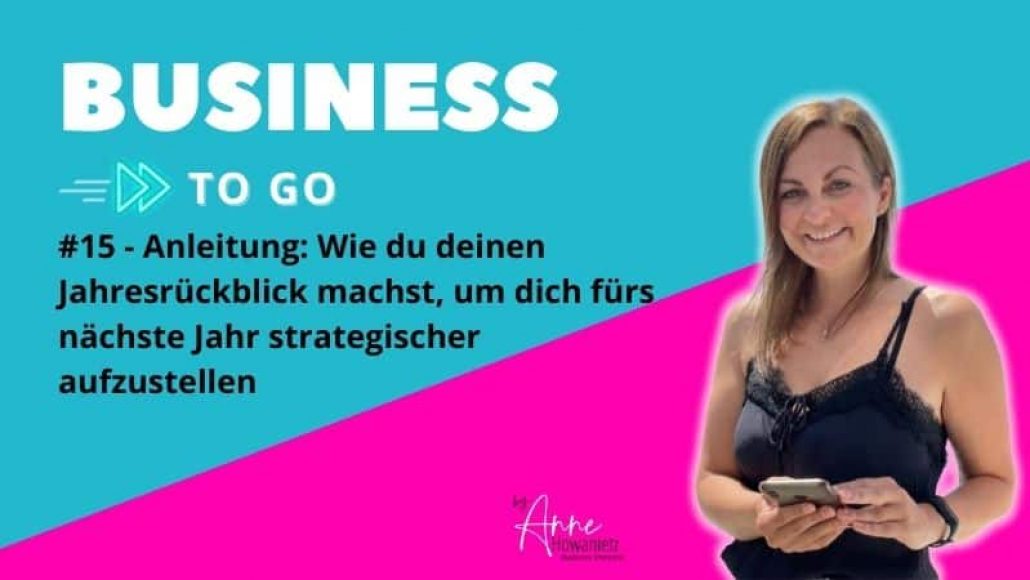#15 – Anleitung: Wie du deinen Jahresrückblick machst, um dich fürs nächste Jahr strategischer aufzustellen