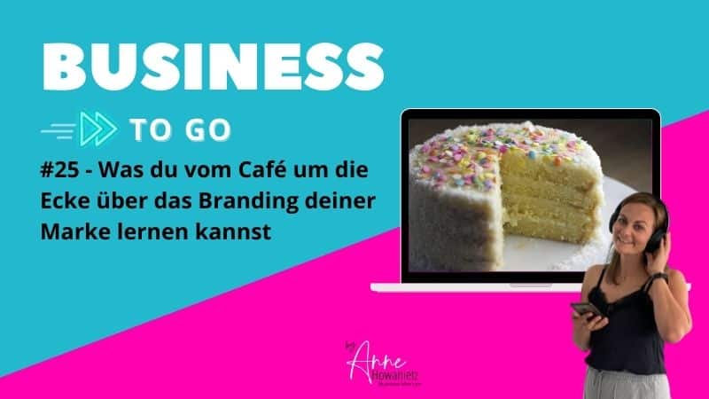 Read more about the article #25 – Was du vom Café um die Ecke über das Branding deiner Marke lernen kannst