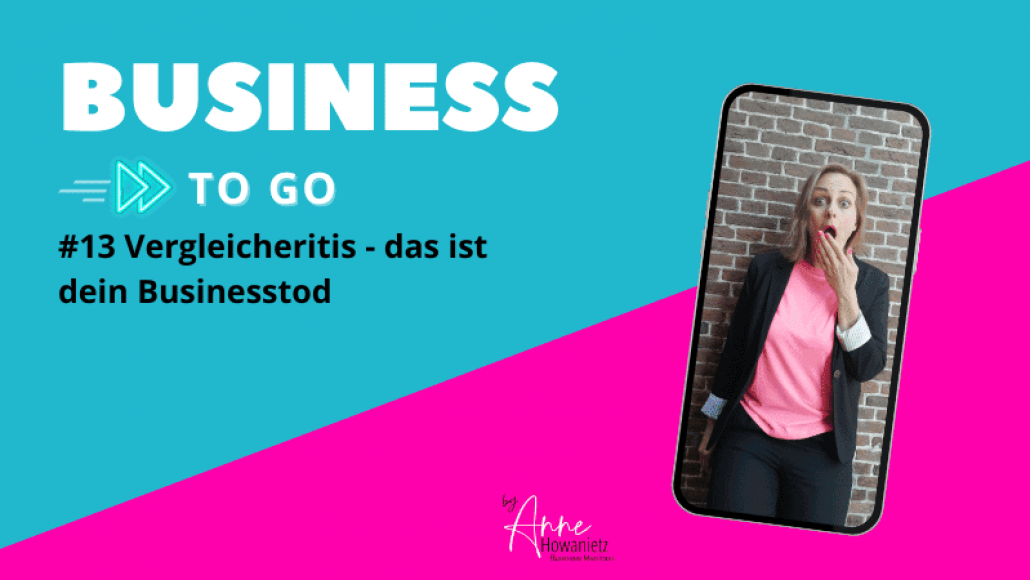 #13 Vergleicheritis – das ist dein Businesstod