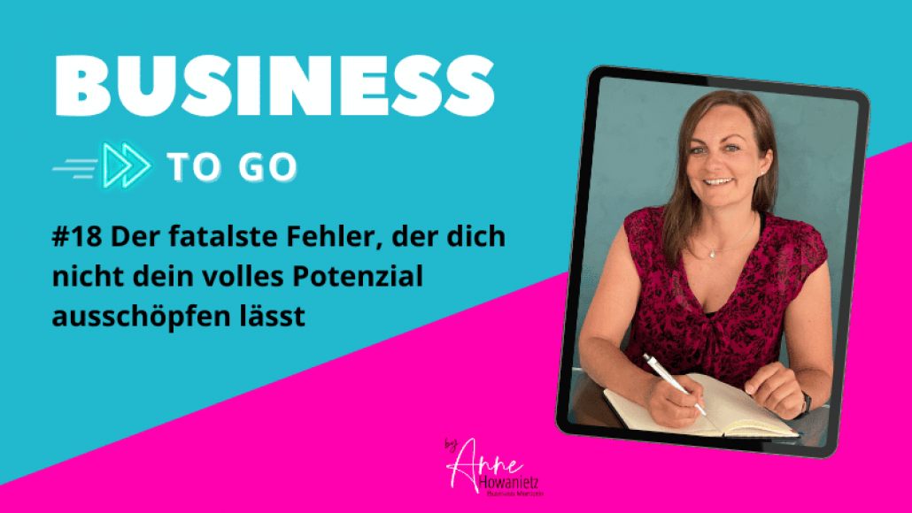 #18 Der fatalste Fehler, der dich nicht dein volles Potenzial ausschöpfen lässt