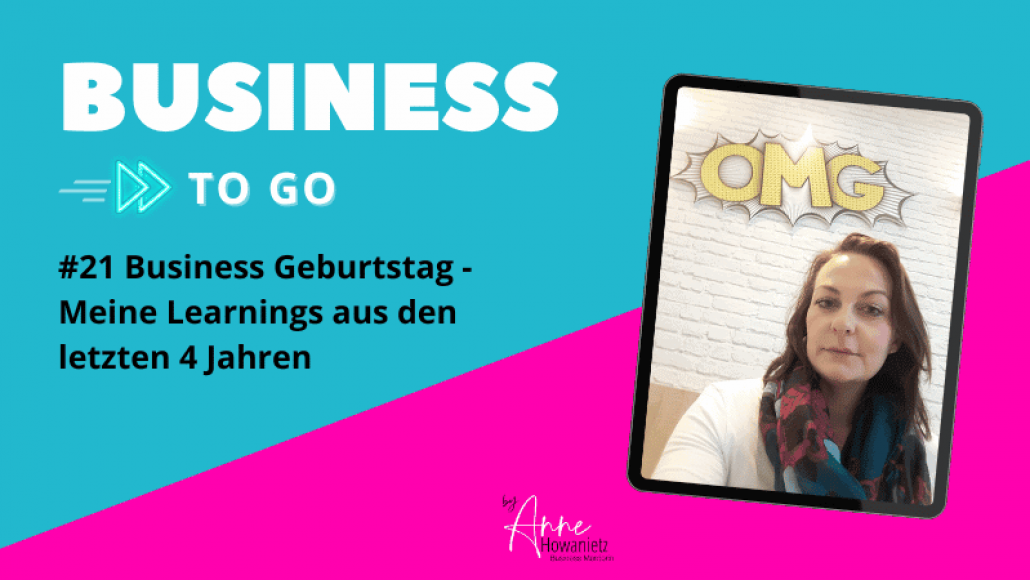 #21 Business Geburtstag – Meine Learnings aus den letzten 4 Jahren